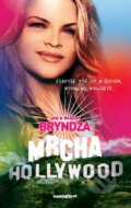 Kniha: Mrcha Hollywood (Ján Bryndza a Robert Bryndza), 2012 Kniha: Mrcha Hollywood (Ján Bryndza a Robert Bryndza), 2012
