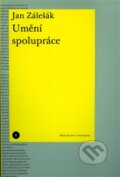Kniha: Umění spolupráce (Jan Zálešák). Akademie výtvarných umění, 2012 Kniha: Umění spolupráce (Jan Zálešák). Akademie výtvarných umění, 2012