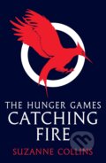 Kniha: Catching Fire (Suzanne Collins). Scholastic, 2011 Kniha: Catching Fire (Suzanne Collins). Scholastic, 2011