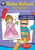Kniha: Make Believe colouring book (Ditipo a.s.). Ditipo a.s. Kniha: Make Believe colouring book (Ditipo a.s.). Ditipo a.s.