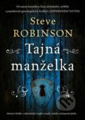 Kniha: Tajná manželka (Steve Robinson). Mystery Press, 2021 Kniha: Tajná manželka (Steve Robinson). Mystery Press, 2021