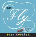 Kniha: The Fly (Petr Horáček). Candlewick, 2015 Kniha: The Fly (Petr Horáček). Candlewick, 2015