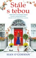 Kniha: Stále s tebou (Sian O'Gorman). Ikar CZ, 2021 Kniha: Stále s tebou (Sian O'Gorman). Ikar CZ, 2021