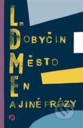 Kniha: Město En a jiné prózy (Leonid Ivanovič Dobyčin a Hana Kosáková). Revolver Revue, 2021 Kniha: Město En a jiné prózy (Leonid Ivanovič Dobyčin a Hana Kosáková). Revolver Revue, 2021