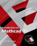 Kniha: Introduction to Mathcad 15 (Ronald W. Larsen). Prentice Hall Kniha: Introduction to Mathcad 15 (Ronald W. Larsen). Prentice Hall