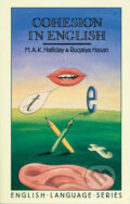 Kniha: Cohesion in English (M.A.K. Halliday a Ruqaiya Hasan). Pearson, Longman, 1976 Kniha: Cohesion in English (M.A.K. Halliday a Ruqaiya Hasan). Pearson, Longman, 1976