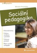 Kniha: Sociální pedagogika (Miroslav Procházka). Grada, 2012 Kniha: Sociální pedagogika (Miroslav Procházka). Grada, 2012