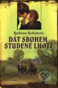 Kniha: Dát sbohem Studené Lhotě (Barbora Robošová). Nakladatelství Erika, 2012 Kniha: Dát sbohem Studené Lhotě (Barbora Robošová). Nakladatelství Erika, 2012