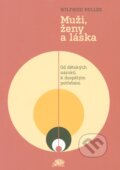 Kniha: Muži, ženy a láska (Wilfried Nelles). Ježek, 2011 Kniha: Muži, ženy a láska (Wilfried Nelles). Ježek, 2011