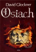 Kniha: Osiach (David Glockner). Hogarth, 2012 Kniha: Osiach (David Glockner). Hogarth, 2012