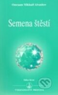 Kniha: Semena štěstí (Omraam Mikhaël Aïvanhov). Prosveta, 2000 Kniha: Semena štěstí (Omraam Mikhaël Aïvanhov). Prosveta, 2000