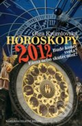 Kniha: Horoskopy 2012 - Bude konec světa? (Olga Krumlovská). Brána, 2011 Kniha: Horoskopy 2012 - Bude konec světa? (Olga Krumlovská). Brána, 2011