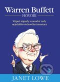 Kniha: Warren Buffett hovoří (Janet Lowe). Computer Press, 2012 Kniha: Warren Buffett hovoří (Janet Lowe). Computer Press, 2012