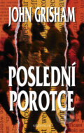 Kniha: Poslední porotce (John Grisham). Knižní klub, 2005 Kniha: Poslední porotce (John Grisham). Knižní klub, 2005