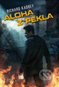 Kniha: Aloha z pekla (Richard Kadrey). Polaris, 2012 Kniha: Aloha z pekla (Richard Kadrey). Polaris, 2012