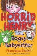 Kniha: Horrid Henry and the Bogey Babysitter (Francesca Simon). Orion, 2008 Kniha: Horrid Henry and the Bogey Babysitter (Francesca Simon). Orion, 2008