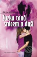 Kniha: Zuzka tančí srdcem a duší (Šárka Stumpfová). Nakladatelství Erika, 2012 Kniha: Zuzka tančí srdcem a duší (Šárka Stumpfová). Nakladatelství Erika, 2012