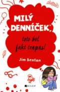 Kniha: Milý denníček, toto bol fakt trapas! (Jim Benton). Fragment, 2012 Kniha: Milý denníček, toto bol fakt trapas! (Jim Benton). Fragment, 2012