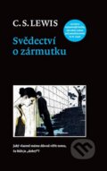 Kniha: Svědectví o zármutku (C.S. Lewis). Návrat domů, 2012 Kniha: Svědectví o zármutku (C.S. Lewis). Návrat domů, 2012