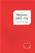 Kniha: Nejsou jako my (Matěj Spurný). Antikomplex, 2012 Kniha: Nejsou jako my (Matěj Spurný). Antikomplex, 2012