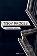 Kniha: Tisov proces (Svätoslav Mathé). PostScriptum, 2011 Kniha: Tisov proces (Svätoslav Mathé). PostScriptum, 2011
