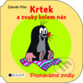 Kniha: Krtek a zvuky kolem nás (Zdeněk Miler). Nakladatelství Fragment, 2012 Kniha: Krtek a zvuky kolem nás (Zdeněk Miler). Nakladatelství Fragment, 2012