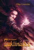 Kniha: Povolání: Zaklínačka (Olga Gromyko). Zoner Press, 2012 Kniha: Povolání: Zaklínačka (Olga Gromyko). Zoner Press, 2012