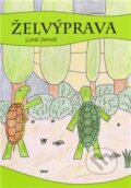 Kniha: Želvýprava (Lukáš Jarkuliš). Věra Nosková, 2012 Kniha: Želvýprava (Lukáš Jarkuliš). Věra Nosková, 2012