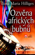 Kniha: Ozvěna afrických bubnů (Ilona Maria Hilliges). Alpress, 2012 Kniha: Ozvěna afrických bubnů (Ilona Maria Hilliges). Alpress, 2012