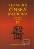Kniha: Klasická čínská medicína IV. (Vladimír Ando). Svítání, 2010 Kniha: Klasická čínská medicína IV. (Vladimír Ando). Svítání, 2010