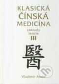 Kniha: Klasická čínská medicína III. (Vladimír Ando). Svítání, 2010 Kniha: Klasická čínská medicína III. (Vladimír Ando). Svítání, 2010