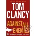 Kniha: Against All Enemies (Tom Clancy). Penguin Books, 2012 Kniha: Against All Enemies (Tom Clancy). Penguin Books, 2012