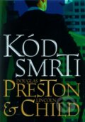 Kniha: Kód smrti (Douglas Preston a Lincoln Child). BB/art, 2012 Kniha: Kód smrti (Douglas Preston a Lincoln Child). BB/art, 2012