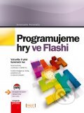 Kniha: Programujeme hry ve Flashi (Emanuele Feronato). Computer Press, 2012 Kniha: Programujeme hry ve Flashi (Emanuele Feronato). Computer Press, 2012