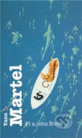 Kniha: Pí a jeho život (Yann Martel). Argo, 2004 Kniha: Pí a jeho život (Yann Martel). Argo, 2004