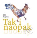 Kniha: Tak i naopak (Ján Čápka). Miloš Prekop - AND, 2011 Kniha: Tak i naopak (Ján Čápka). Miloš Prekop - AND, 2011