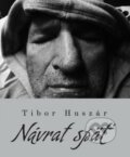 Kniha: Návrat späť (Tibor Huszár). Slovart, 2012 Kniha: Návrat späť (Tibor Huszár). Slovart, 2012
