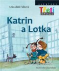Kniha: Katrin a Lotka (Ann Mari Falk). Albatros CZ, 2012 Kniha: Katrin a Lotka (Ann Mari Falk). Albatros CZ, 2012