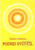 Kniha: Poznej svůj cíl (Zdeňka Jordánová). Vodnář, 2012 Kniha: Poznej svůj cíl (Zdeňka Jordánová). Vodnář, 2012