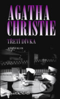 Kniha: Třetí dívka (Agatha Christie). Knižní klub, 2012 Kniha: Třetí dívka (Agatha Christie). Knižní klub, 2012