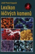 Kniha: Lexikon léčivých kamenů (Josef Pavel Kreperát). Granit, 2012 Kniha: Lexikon léčivých kamenů (Josef Pavel Kreperát). Granit, 2012