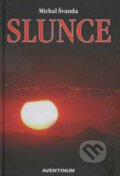 Kniha: Slunce (Michal Švanda). Aventinum, 2012 Kniha: Slunce (Michal Švanda). Aventinum, 2012