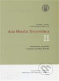 Kniha: Acta Moralia Tyrnaviensia II (Helena Hrehová). Trnavská univerzita, 2007 Kniha: Acta Moralia Tyrnaviensia II (Helena Hrehová). Trnavská univerzita, 2007