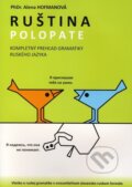 Kniha: Polopate: Ruština (Alena Hofmanová). , 2012 Kniha: Polopate: Ruština (Alena Hofmanová). , 2012