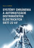 Systémy chránenia a automatizácie distribučných elektrických sietí 22 kV - Martin Horák, PRO, 2012