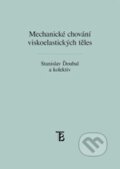 Kniha: Mechanické chování viskoelastických těles (Stanislav Ďoubal a kolektiv). Karolinum, 2012 Kniha: Mechanické chování viskoelastických těles (Stanislav Ďoubal a kolektiv). Karolinum, 2012