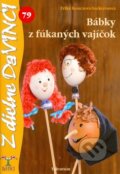 Kniha: Bábky z fúkaných vajíčok (Erika Konczová-Szekeresová). Talentum, 2012 Kniha: Bábky z fúkaných vajíčok (Erika Konczová-Szekeresová). Talentum, 2012