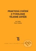 Praktická cvičení z fyziologie tělesné zátěže - Jan Heller, Pavel Vodička, Karolinum, 2012
