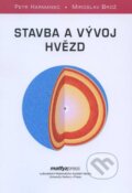 Kniha: Stavba a vývoj hvězd (Miroslav Brož a Petr Harmanec). MatfyzPress, 2011 Kniha: Stavba a vývoj hvězd (Miroslav Brož a Petr Harmanec). MatfyzPress, 2011