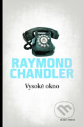 Kniha: Vysoké okno (Raymond Chandler). Mladá fronta, 2012 Kniha: Vysoké okno (Raymond Chandler). Mladá fronta, 2012